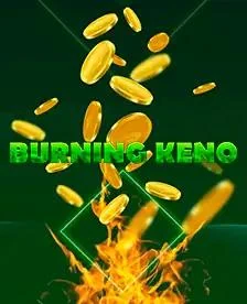 burning keno